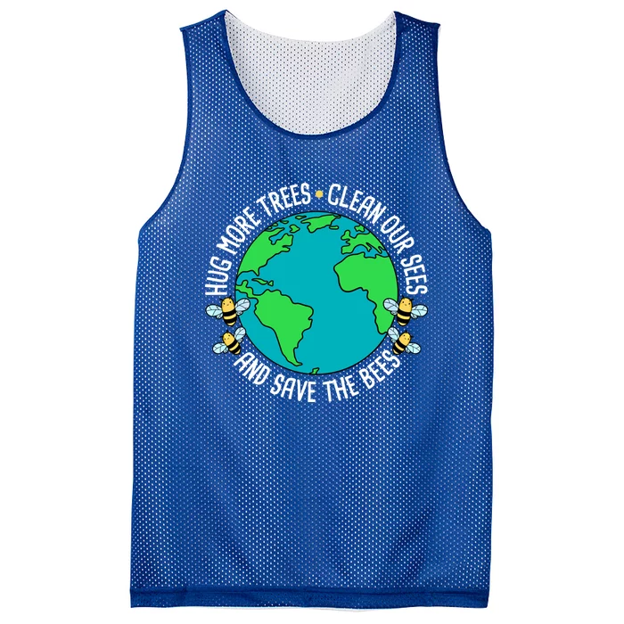 Hug More Trees Clean Our Sees And Save The Bees Earth Day Gift Mesh Reversible Basketball Jersey Tank