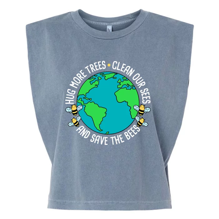 Hug More Trees Clean Our Sees And Save The Bees Earth Day Gift Garment-Dyed Women's Muscle Tee