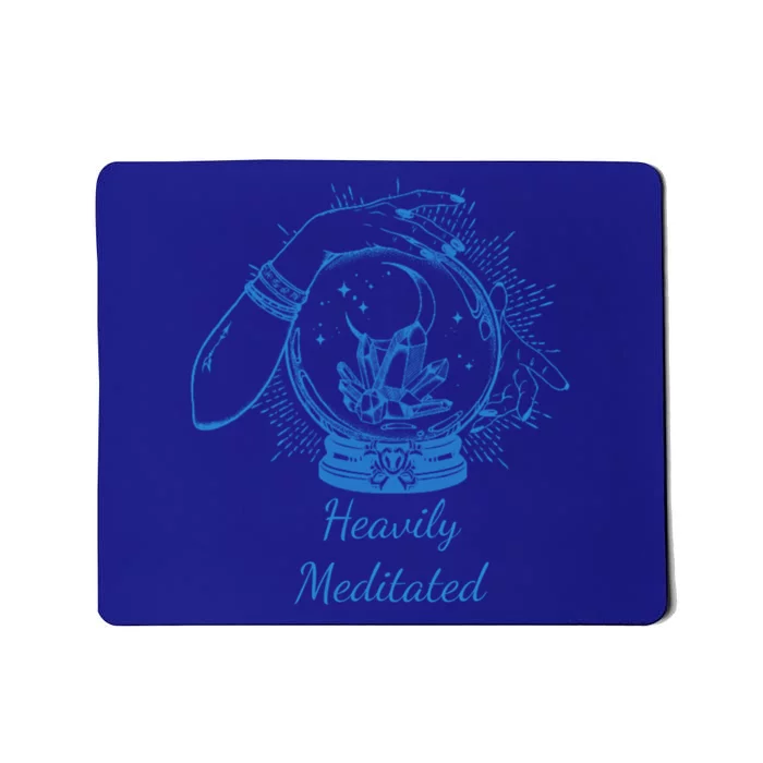 Heavily Meditated Tee Mythical Crystal Ball Art Crystals Gift Mousepad