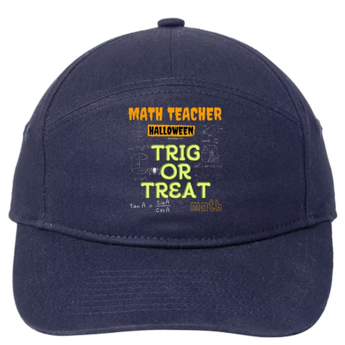 Halloween Math Teacher Trig Or Treat Math Enthusiast. 7-Panel Snapback Hat