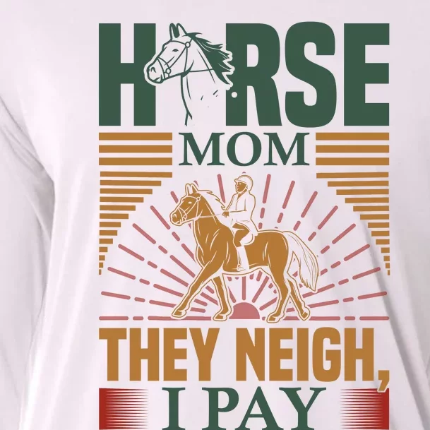 Horse Mom They Neigh I Pay Cooling Performance Long Sleeve Crew