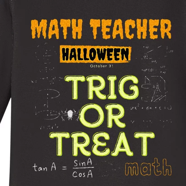 Halloween Math Teacher Trig Or Treat Math Enthusiast. Baby Long Sleeve Bodysuit