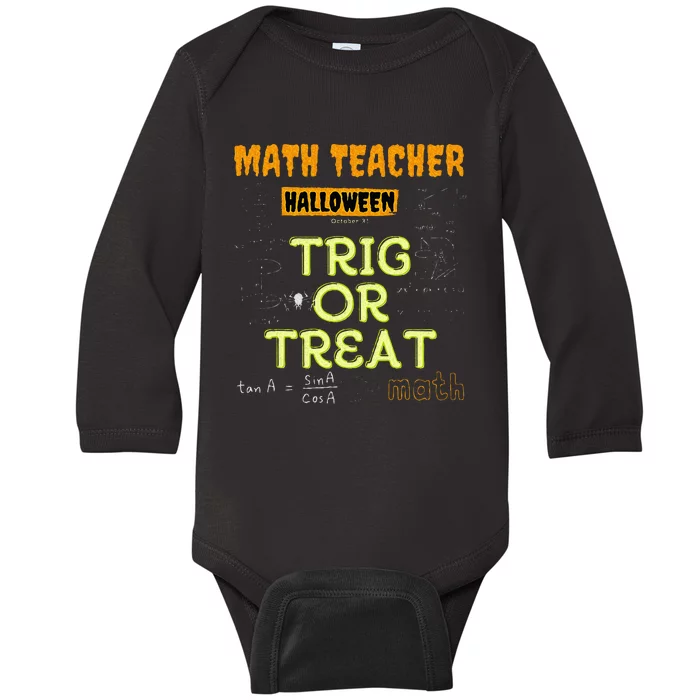 Halloween Math Teacher Trig Or Treat Math Enthusiast. Baby Long Sleeve Bodysuit