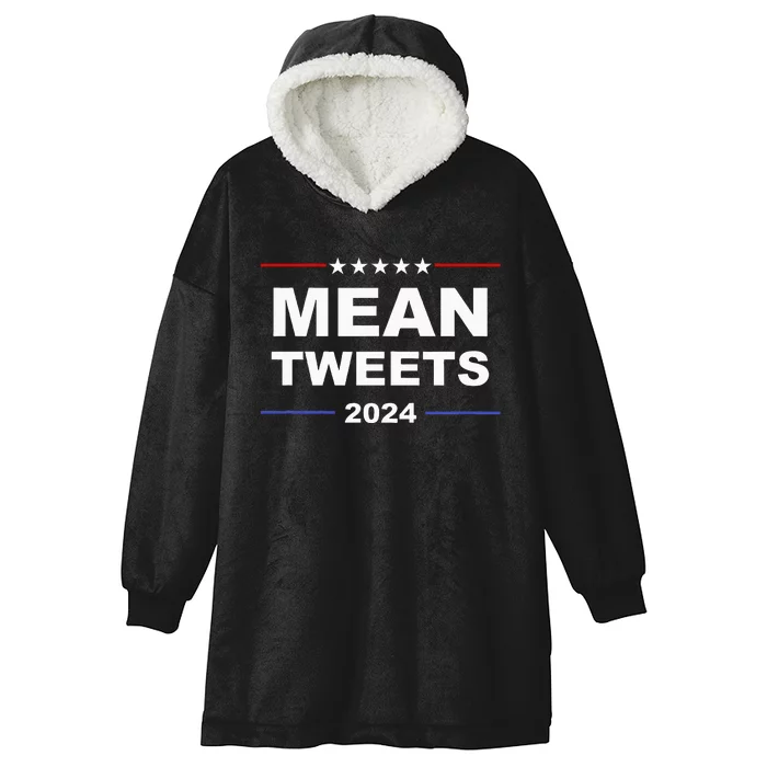 Humorous Mean Tweets & Trump 2024 Political Gear Gop Fans Hooded Wearable Blanket