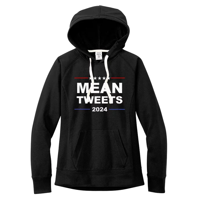 Humorous Mean Tweets & Trump 2024 Political Gear Gop Fans Women's Fleece Hoodie