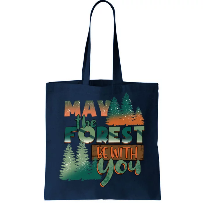 Hiking May The Forest Be With You Camping Gift Tote Bag