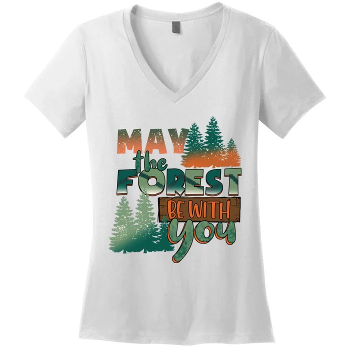 Hiking May The Forest Be With You Camping Gift Women's V-Neck T-Shirt