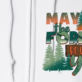 Hiking May The Forest Be With You Camping Gift Full Zip Hoodie