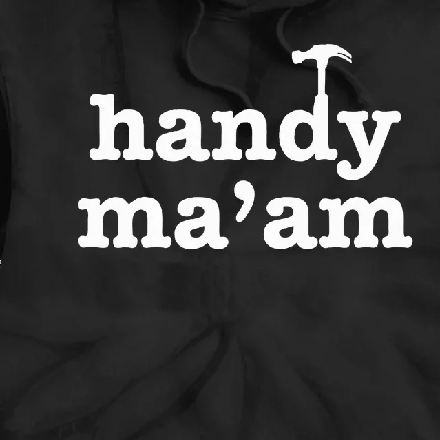 Handy MaAm Tools Female Woman Maintenance Worker Feminist Tie Dye Hoodie