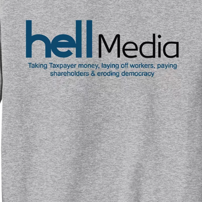 Hell Media Taking Taxpayer Money Tall Sweatshirt