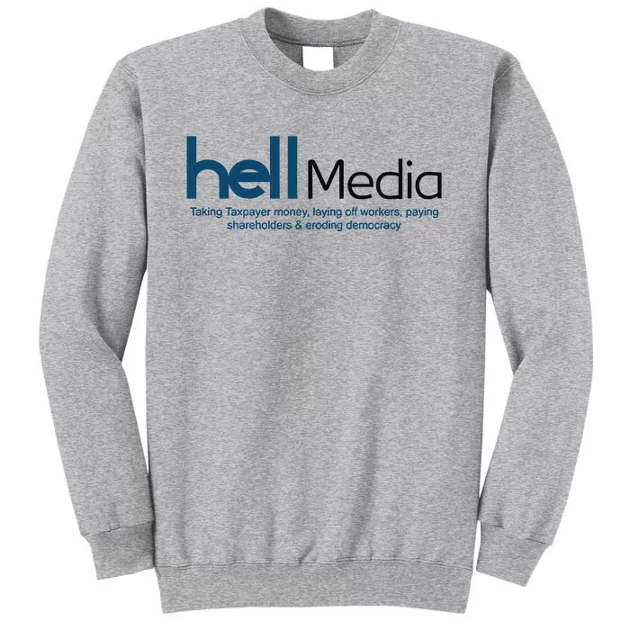 Hell Media Taking Taxpayer Money Tall Sweatshirt