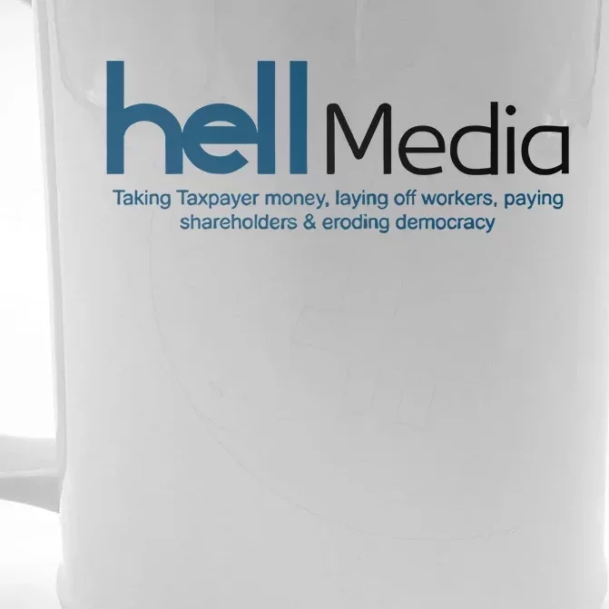 Hell Media Taking Taxpayer Money Front & Back Beer Stein