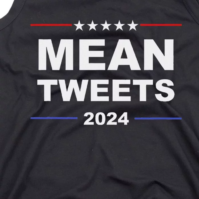 Humorous Mean Tweets & Trump 2024 Political Gear Gop Fans Tank Top