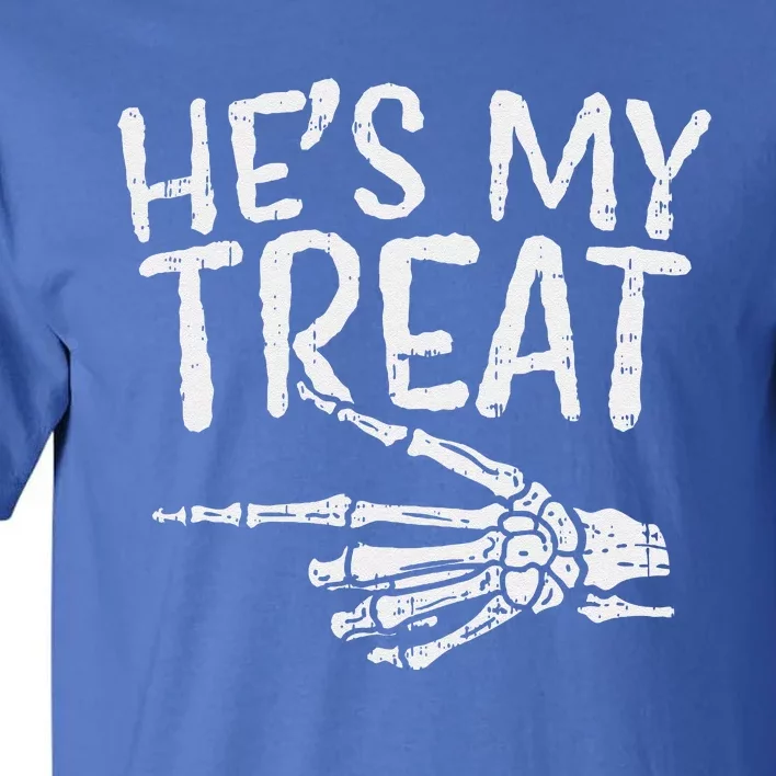 Hes My Treat Skeleton Matching Couple Halloween Costume Hers Tall T-Shirt