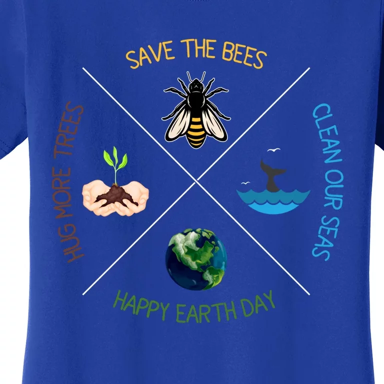 Hug More Trees Clean Seas Save Bees Earth Day Nature Lover Meaningful Gift Women's T-Shirt