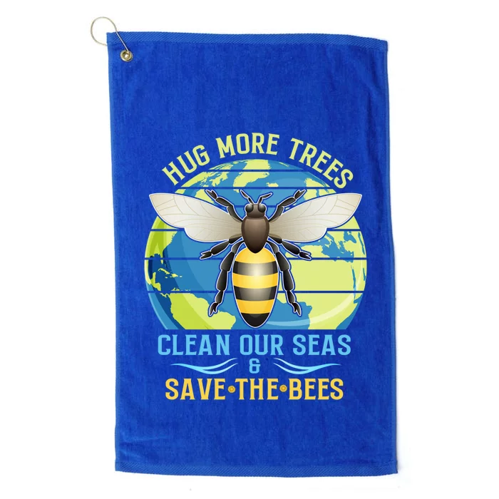 Hug More Trees Clean Our Seas Save The Bees Environtalist Gift Platinum Collection Golf Towel