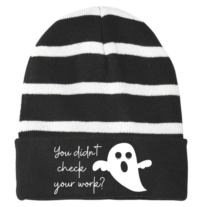 Halloween Math Teacher Ghost You Didnt Check Your Work Striped Beanie with Solid Band