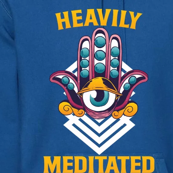 Heavily Meditated Third Eye Funny Yoga Meditation Quote Gift Premium Hoodie