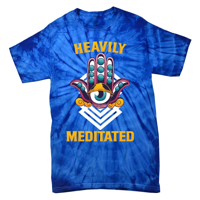 Heavily Meditated Third Eye Funny Yoga Meditation Quote Gift Tie-Dye T-Shirt