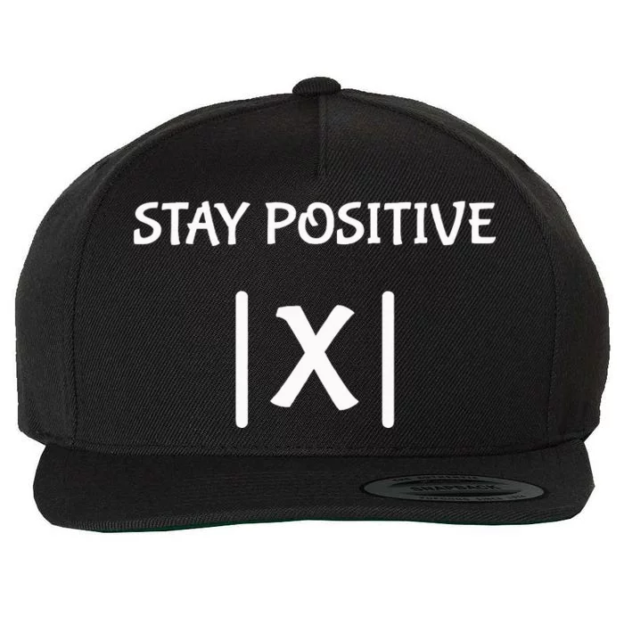 Hilarious Math Teacher Joke Stay Positive with Fun! Wool Snapback Cap