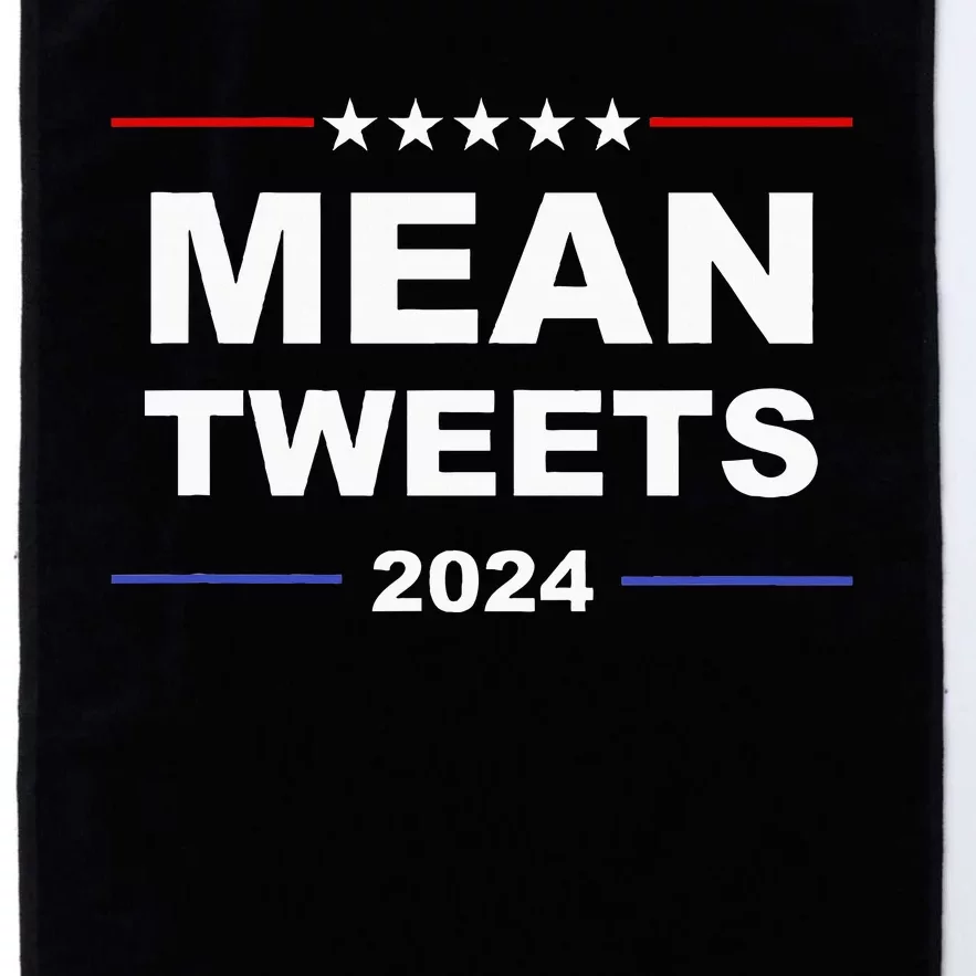 Humorous Mean Tweets & Trump 2024 Political Gear Gop Fans Platinum Collection Golf Towel