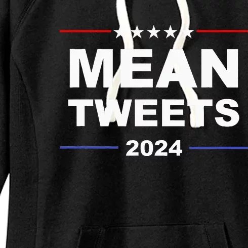 Humorous Mean Tweets & Trump 2024 Political Gear Gop Fans Women's Fleece Hoodie