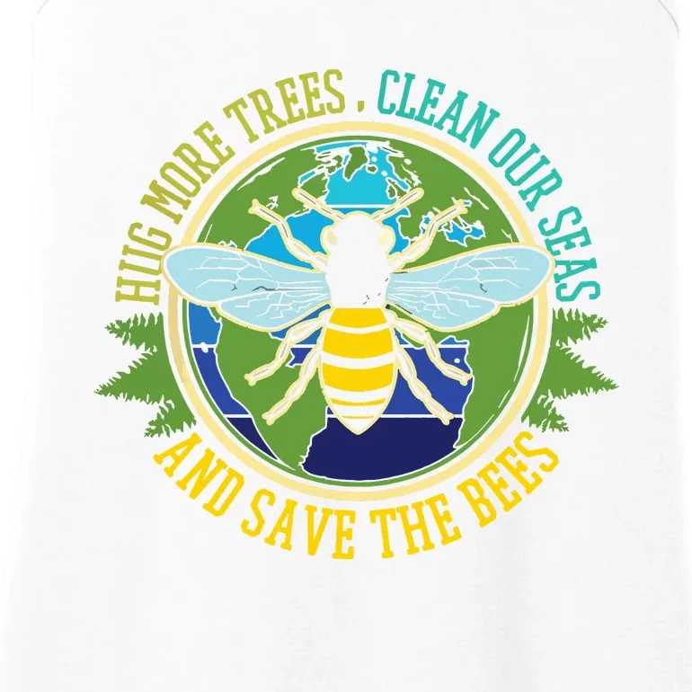 Hug More Trees Clean Seas Save Bees Nature Lover Earth Day Ladies Essential Tank