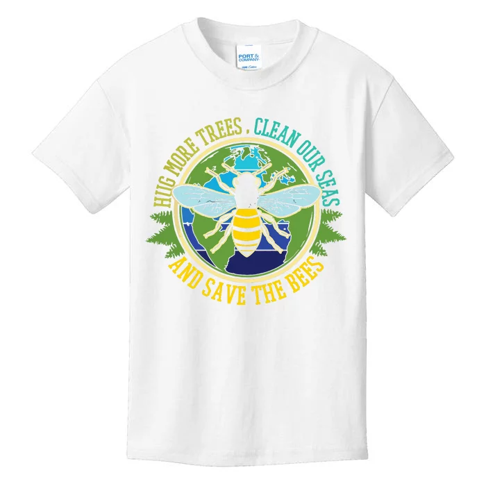 Hug More Trees Clean Seas Save Bees Nature Lover Earth Day Kids T-Shirt