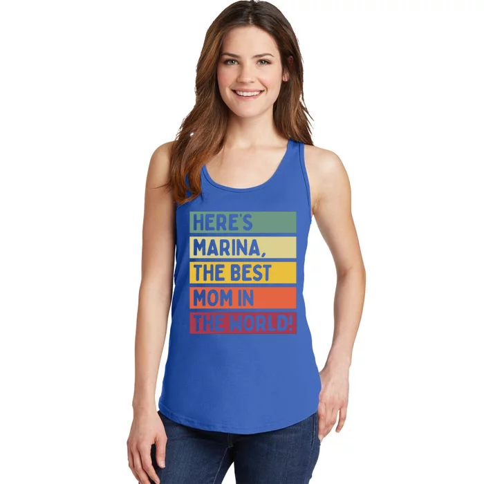 Heres Marina The Best Mom In The World Mothers Day Retro Gift Ladies Essential Tank