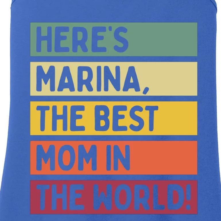 Heres Marina The Best Mom In The World Mothers Day Retro Gift Ladies Essential Tank