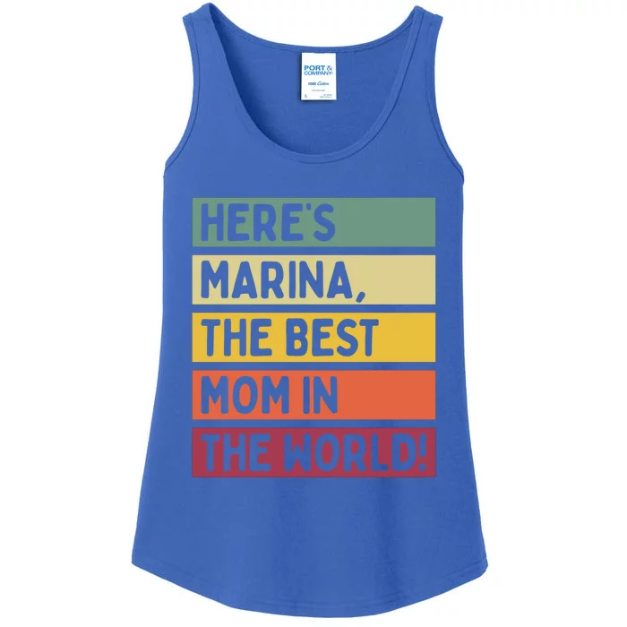 Heres Marina The Best Mom In The World Mothers Day Retro Gift Ladies Essential Tank