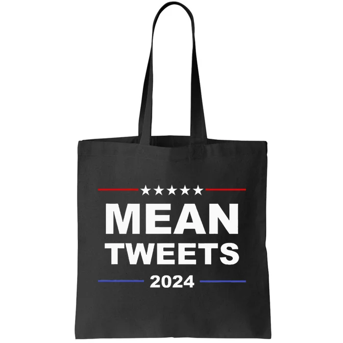 Humorous Mean Tweets & Trump 2024 Political Gear Gop Fans Tote Bag