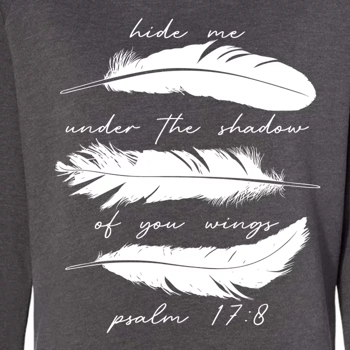 Hide Me Under The Shadow Of You Wings Psalm 17 8 Womens California Wash Sweatshirt