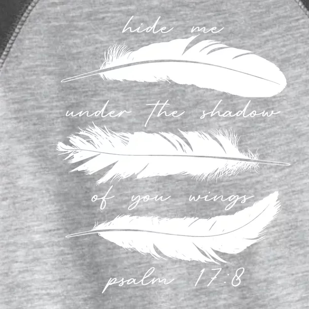 Hide Me Under The Shadow Of You Wings Psalm 17 8 Toddler Fine Jersey T-Shirt