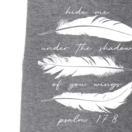 Hide Me Under The Shadow Of You Wings Psalm 17 8 Doggie 3-End Fleece Hoodie