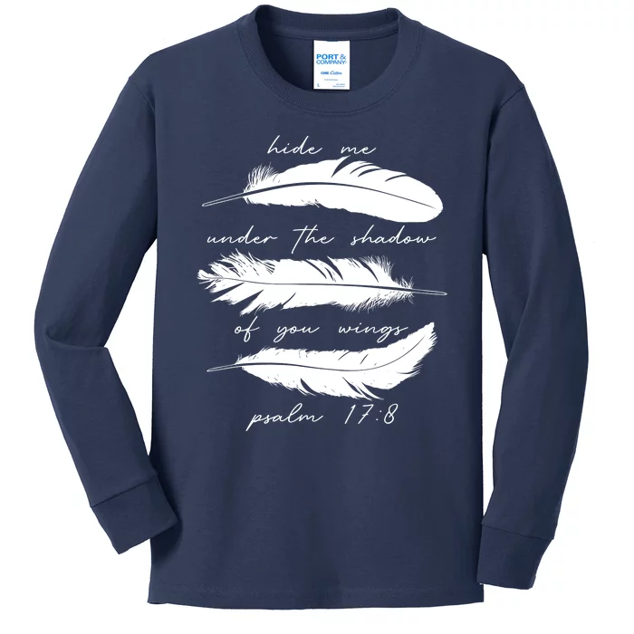 Hide Me Under The Shadow Of You Wings Psalm 17 8 Kids Long Sleeve Shirt