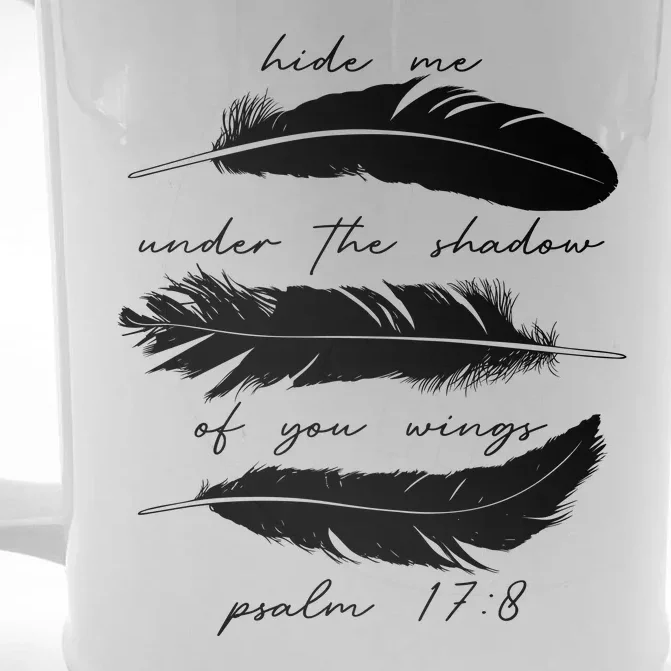 Hide Me Under The Shadow Of You Wings Psalm 17 8 Front & Back Beer Stein