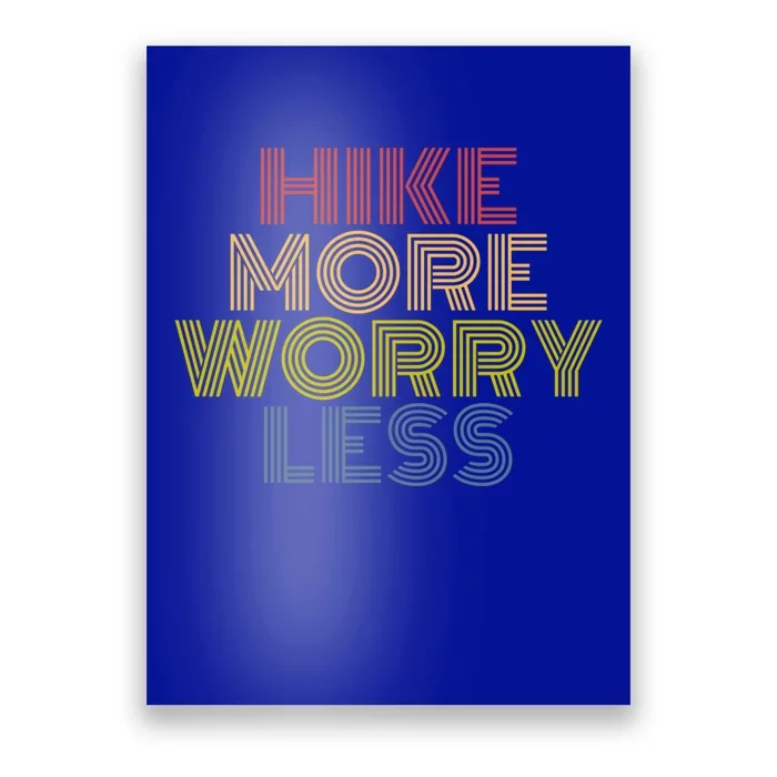 Hike More Worry Less Hiking Camping Mountains Gift Poster