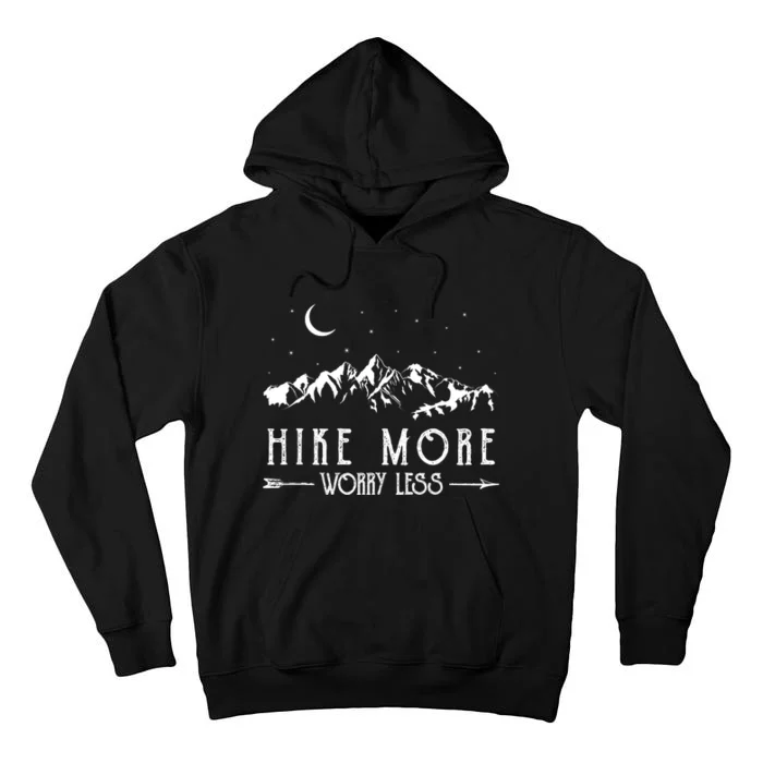 Hike More Worry Less Funny Nature Lovers Hiking Mountains Tall Hoodie