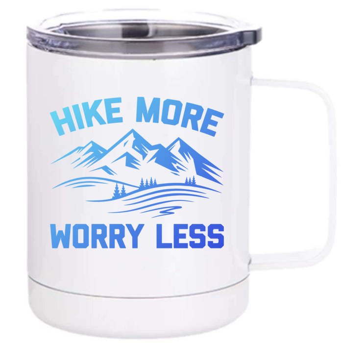 Hike More Worry Less Gift Funny Saying Camping Hiking Cute Gift Front & Back 12oz Stainless Steel Tumbler Cup