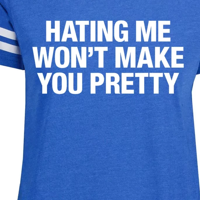 Hating Me Wont Make You Pretty Funny Sarcastic Enza Ladies Jersey Football T-Shirt