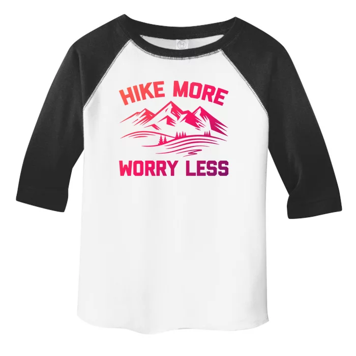 Hike More Worry Less Gift Funny Saying Camping Hiking Cute Gift Toddler Fine Jersey T-Shirt