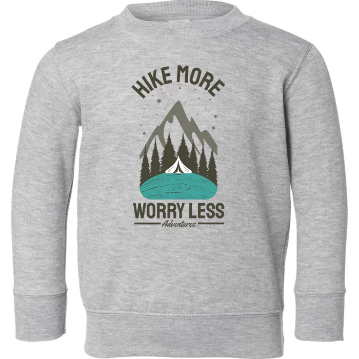 Hike More Worry Less Toddler Sweatshirt