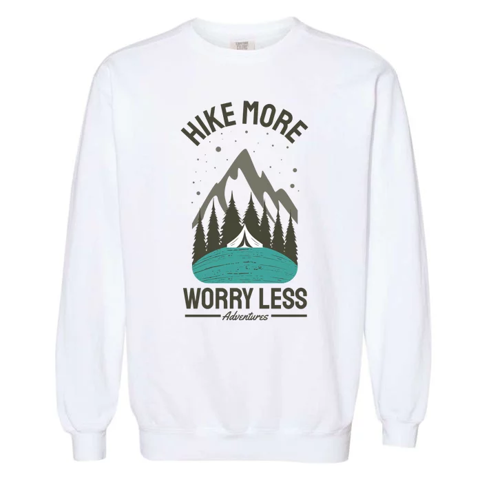 Hike More Worry Less Garment-Dyed Sweatshirt