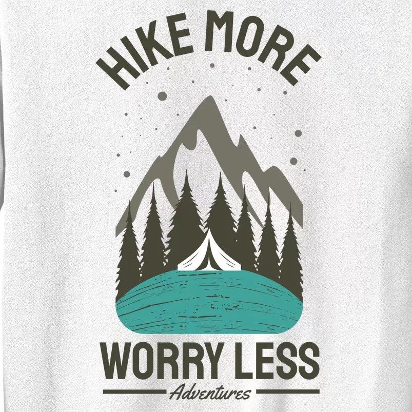 Hike More Worry Less Sweatshirt