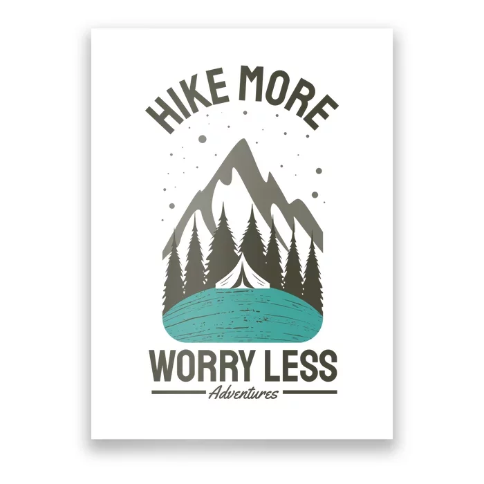 Hike More Worry Less Poster