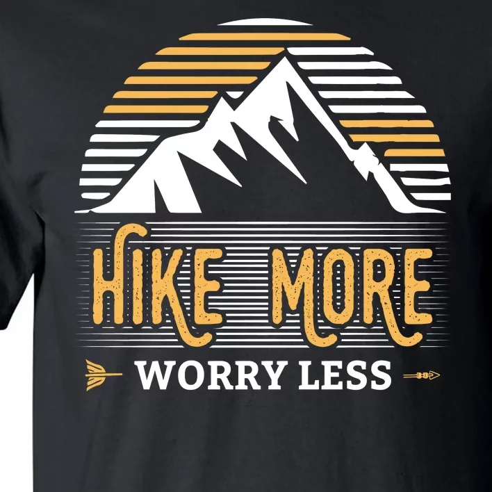 Hike More Worry Less Tall T-Shirt