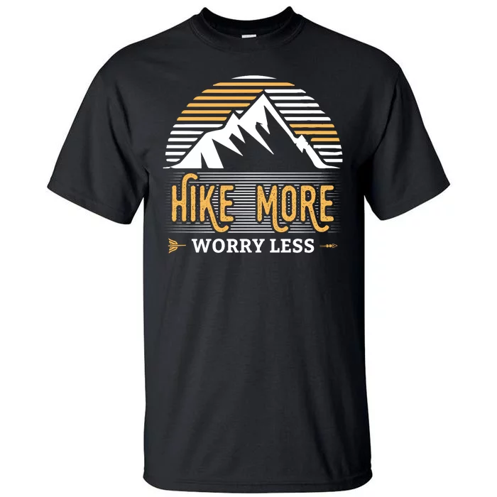 Hike More Worry Less Tall T-Shirt