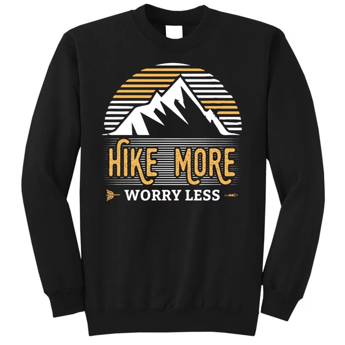 Hike More Worry Less Tall Sweatshirt