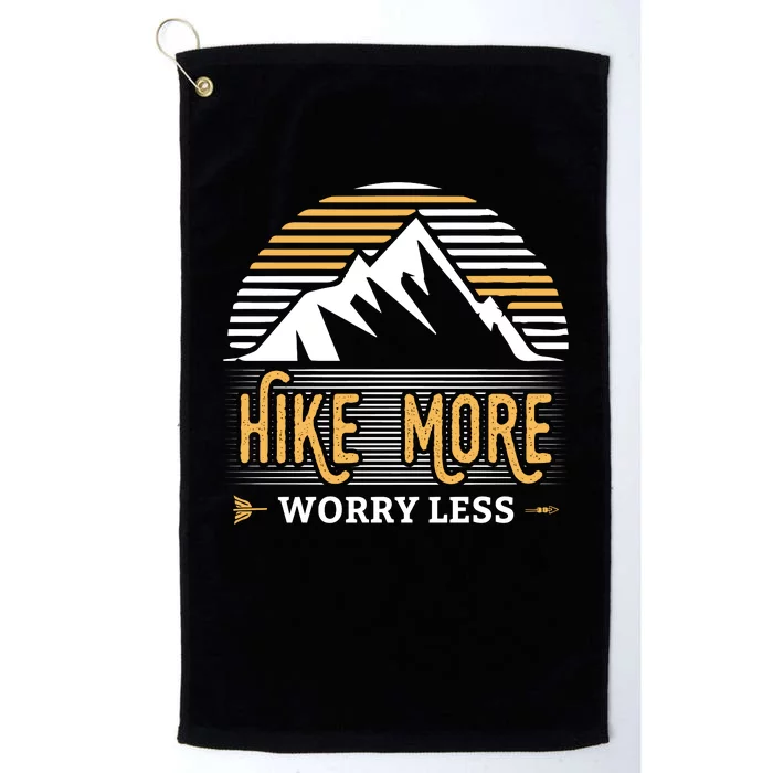 Hike More Worry Less Platinum Collection Golf Towel